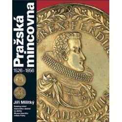 Pražská mincovna 1526-1856