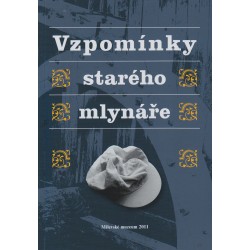 Vzpomínky starého mlynáře