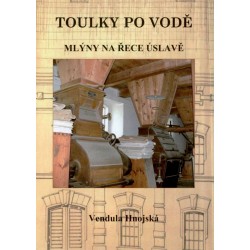 Toulky po vodě. Mlýny na...