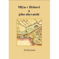 Mlýn v Hrbově a jeho obyvatelé