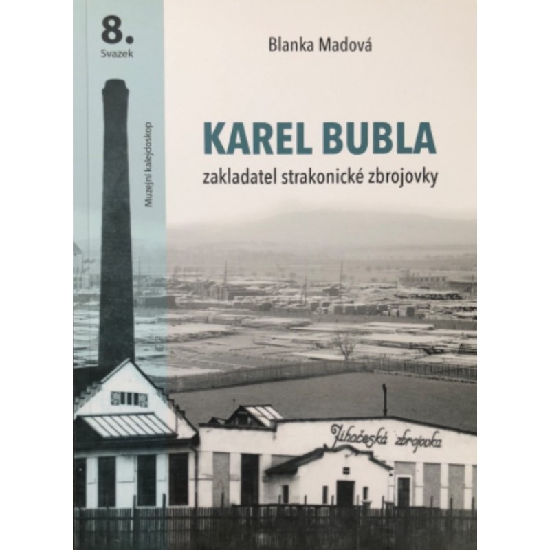 Karel Bubla zakladatel strakonické zbrojovky