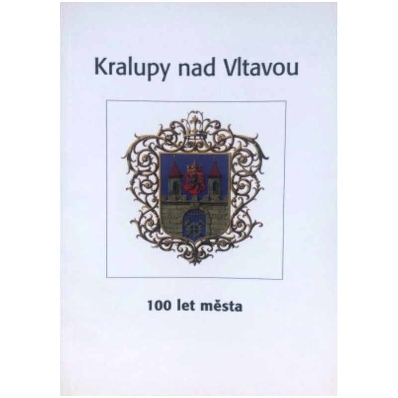 Kralupy nad Vltavou. 100 let města