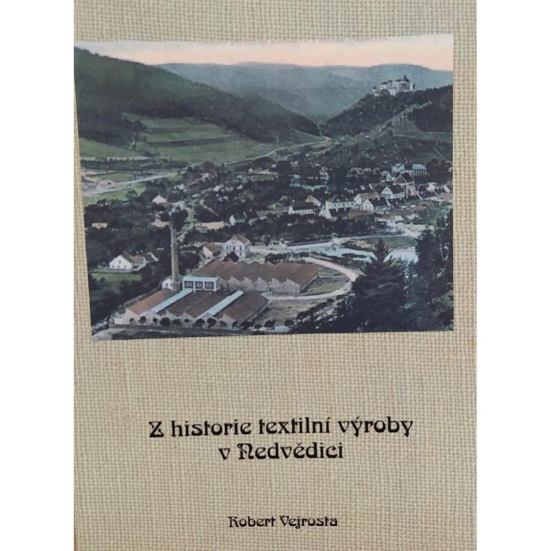 Z historie textilní výroby v Nedvědici