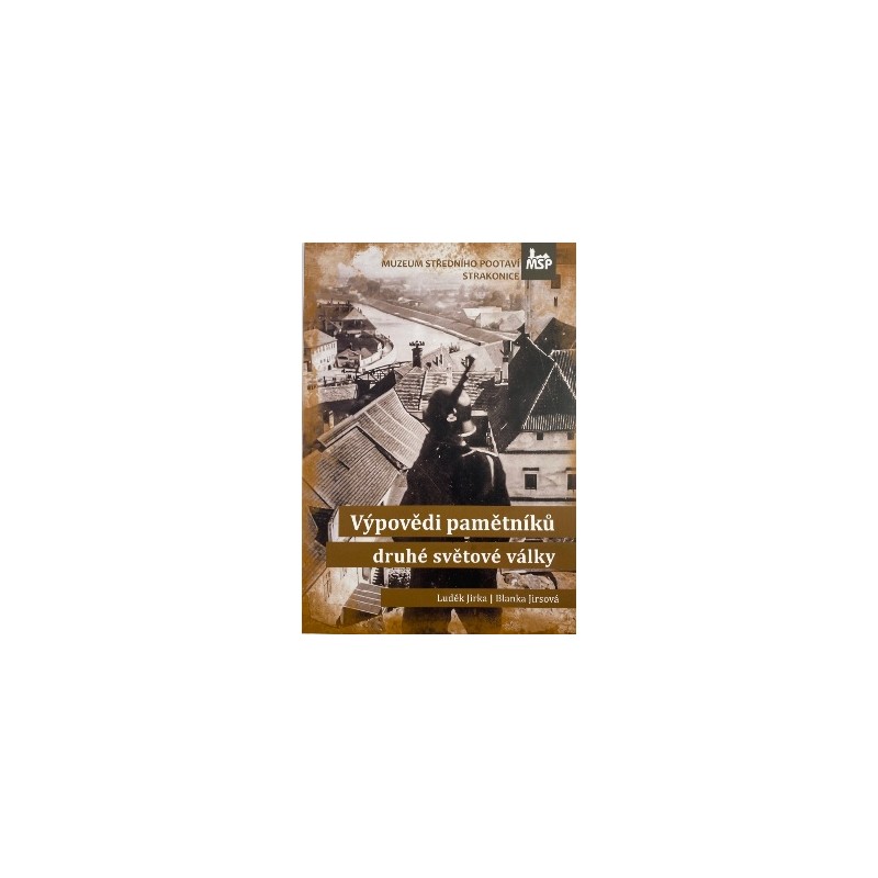 Výpovědi pamětníků druhé světové války