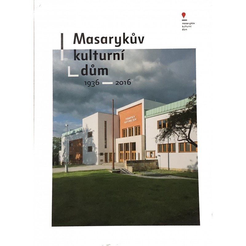 Masarykův kulturní dům 1936-2016