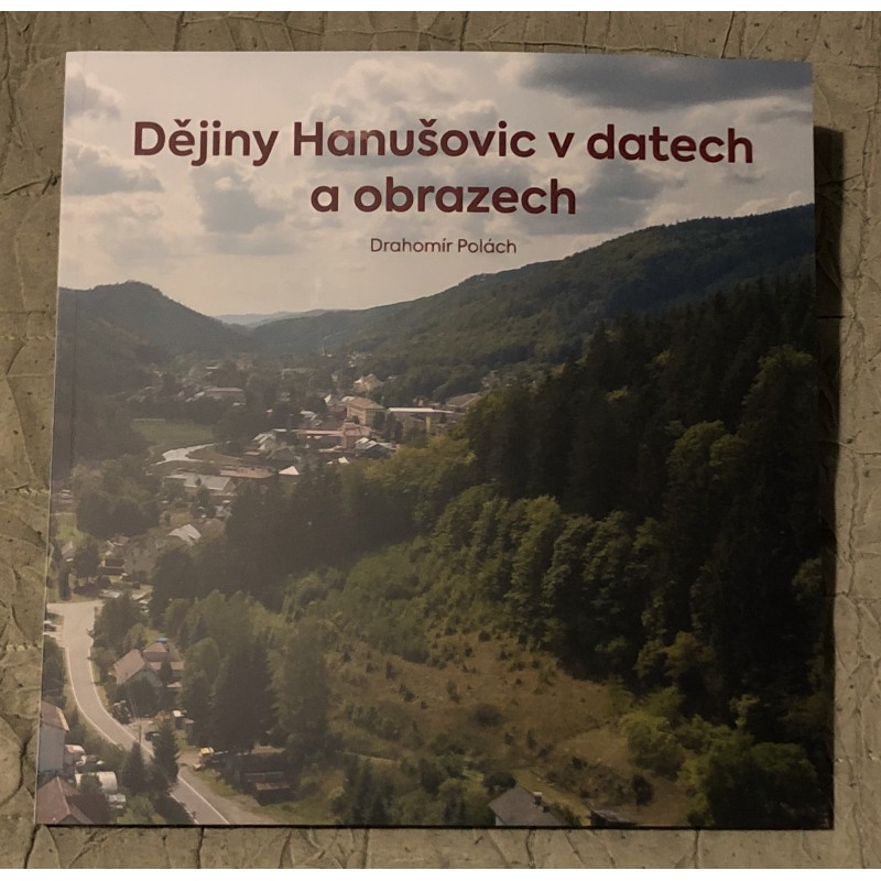 Dějiny Hanušovic v datech a obrazech