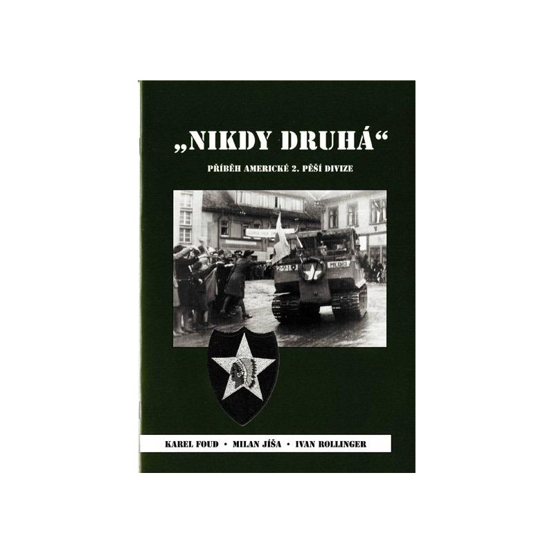 Nikdy druhá. Příběh americké 2. pěší divize