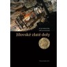 Jílovské zlaté doly. (2. doplněné a opravené vydání)