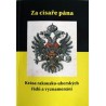 KRÁSA RAKOUSKO-UHERSKÝCH ŘÁDŮ A VYZNAMENÁNÍ 2. vydání (katalog)