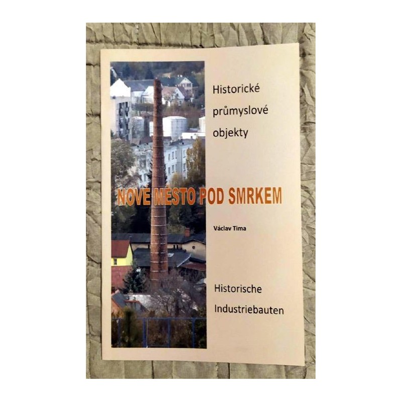 Historické průmyslové objekty. Nové Město pod Smrkem